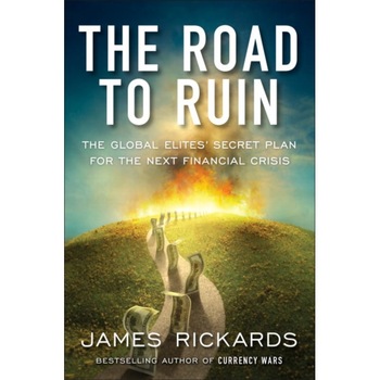 The Road to Ruin de James Rickards The Road to Ruin de James Rickards