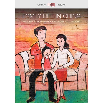 Family Life in China de William R. Jankowiak Family Life in China de William R. Jankowiak