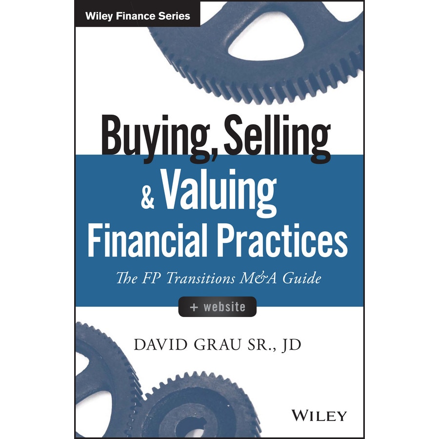 Buying, Selling, and Valuing Financial Practices de David Grau, Sr.