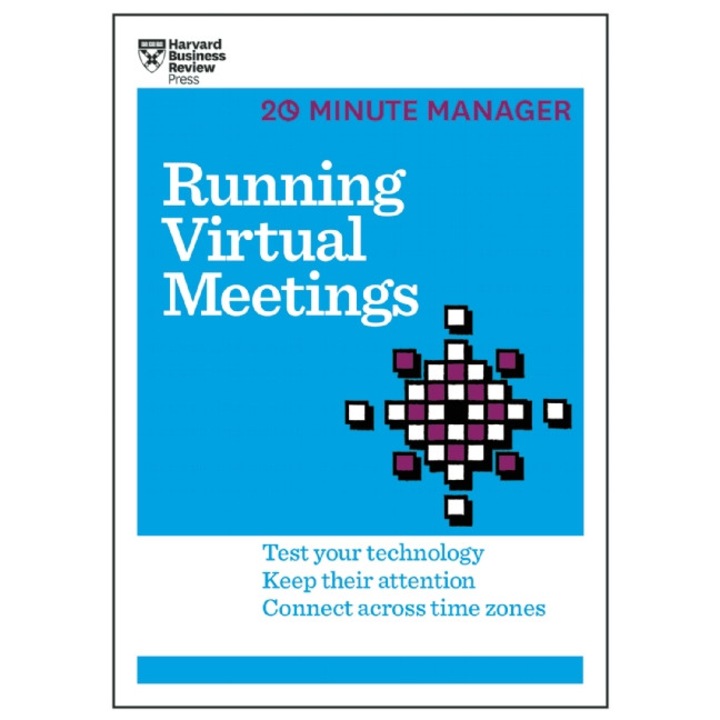 Running Virtual Meetings (HBR 20-Minute Manager Series) de Harvard Business Review