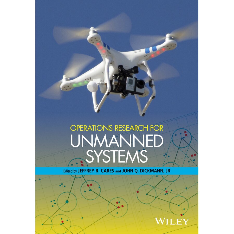 Operations Research for Unmanned Systems de Jeffrey R. Cares
