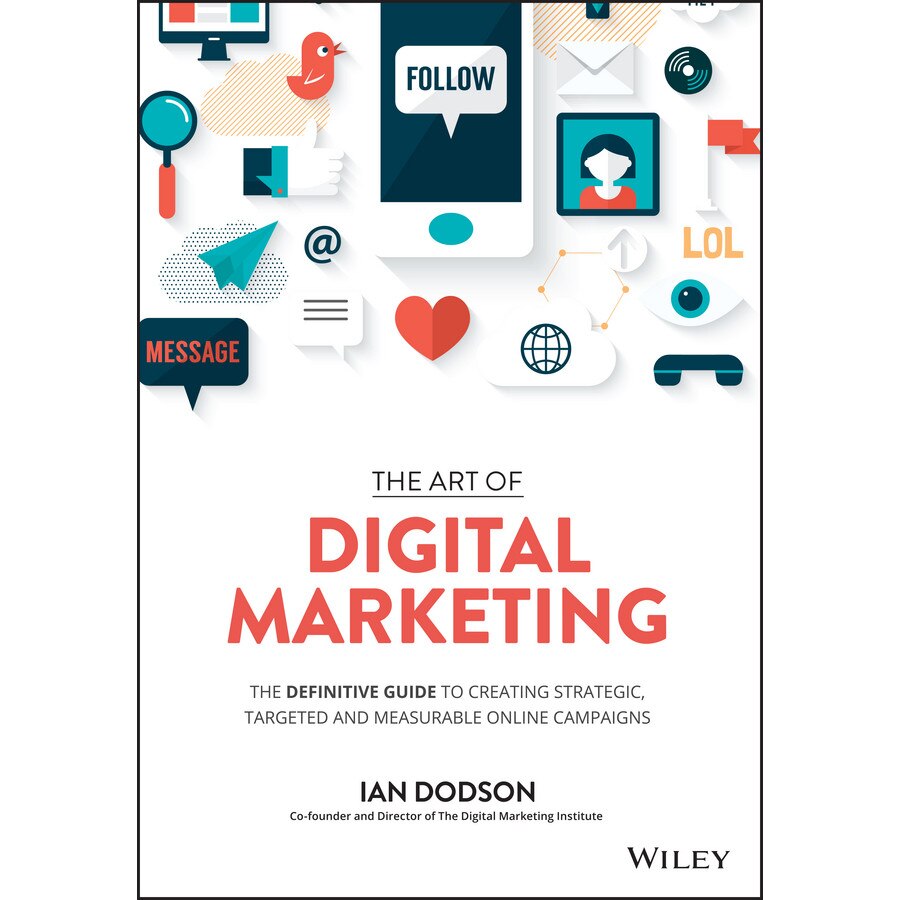 The Art of Digital Marketing de Ian Dodson