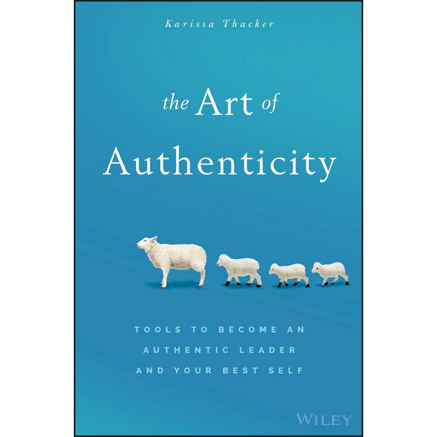 The Art of Authenticity de Karissa Thacker