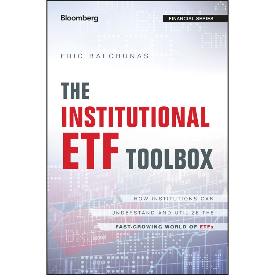 The Institutional Etf Toolbox de Eric Balchunas