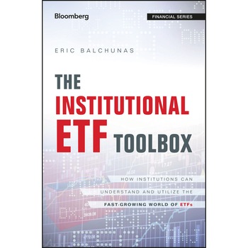 The Institutional Etf Toolbox de Eric Balchunas The Institutional Etf Toolbox de Eric Balchunas