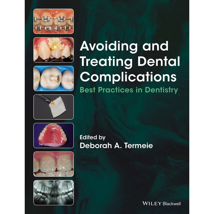 Avoiding and Treating Dental Complications de Deborah A. Termeie
