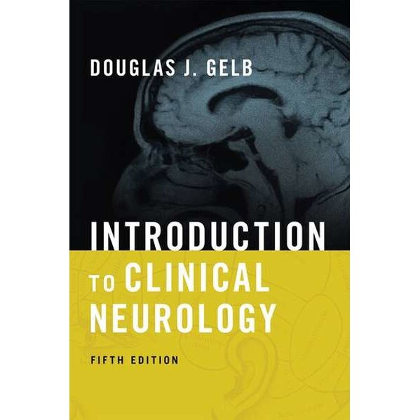 Introduction to Clinical Neurology de Douglas J Gelb