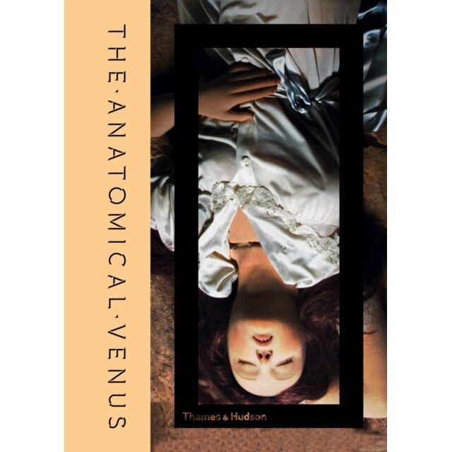 The Anatomical Venus de Joanna Ebenstein