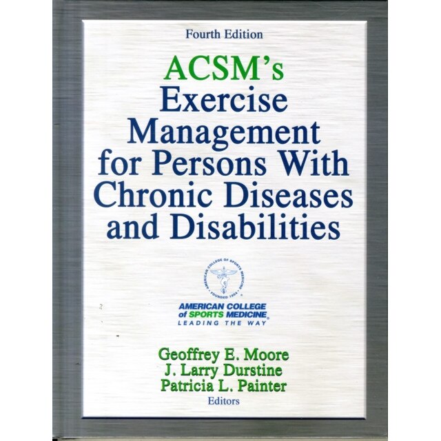 ACSM's Exercise Management for Persons with Chronic Diseases and Disabilities-4th Edition de Geoffrey Moore