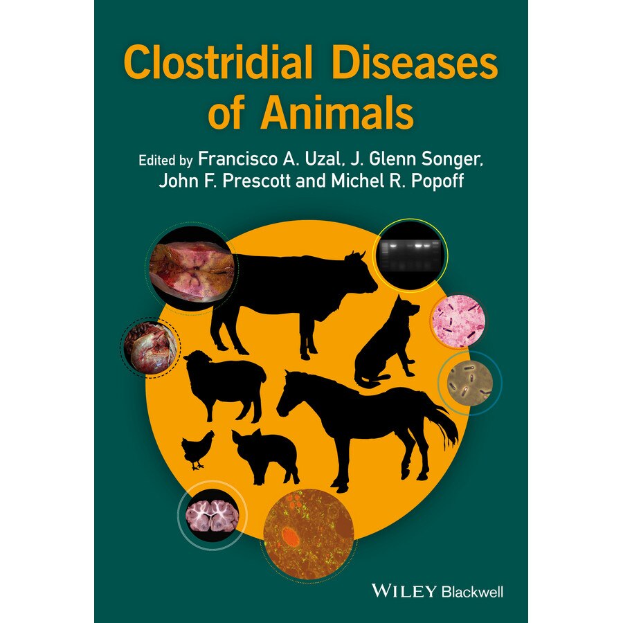 Clostridial Diseases of Animals de Francisco A. Uzal