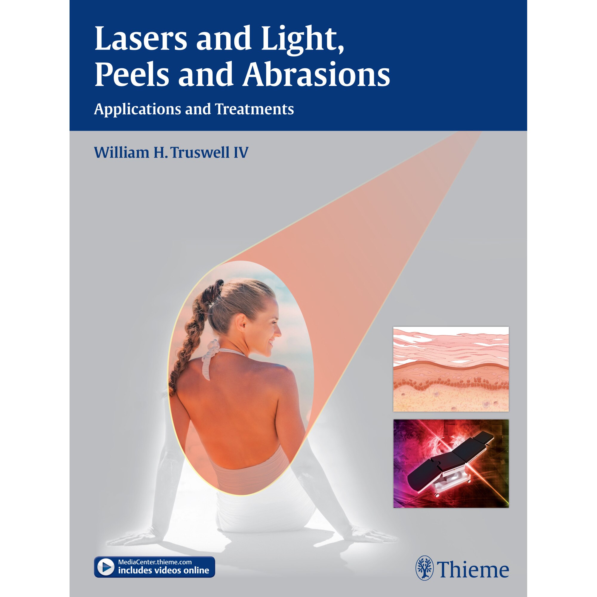 Lasers and Light, Peels and Abrasions de William H. Truswell
