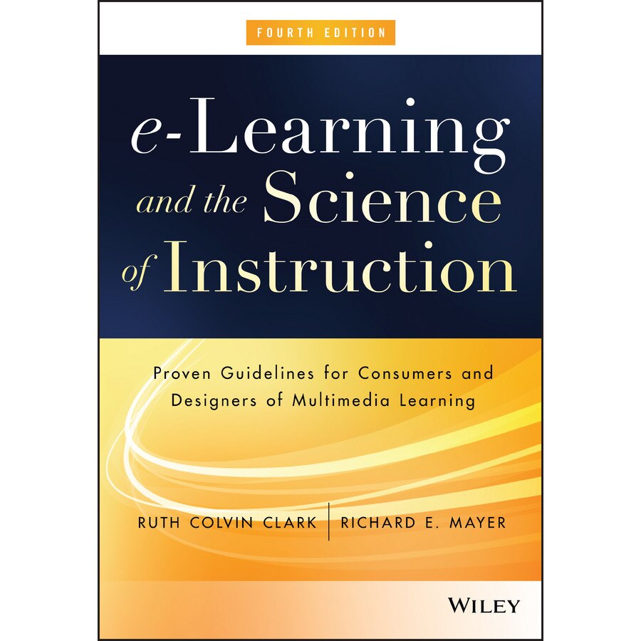 E/-/Learning and the Science of Instruction de Ruth C. Clark
