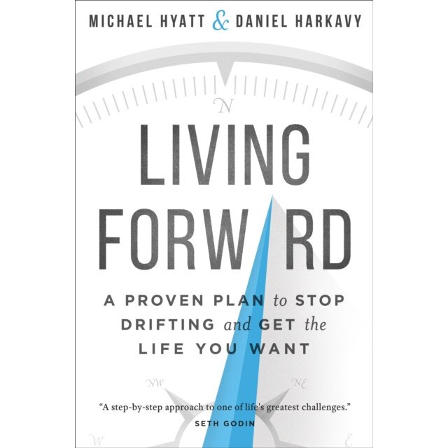Living Forward de Michael Hyatt