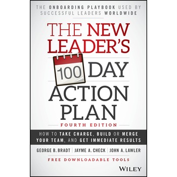 The New Leader′s 100/-/Day Action Plan de George B. Bradt The New Leader′s 100/-/Day Action Plan de George B. Bradt