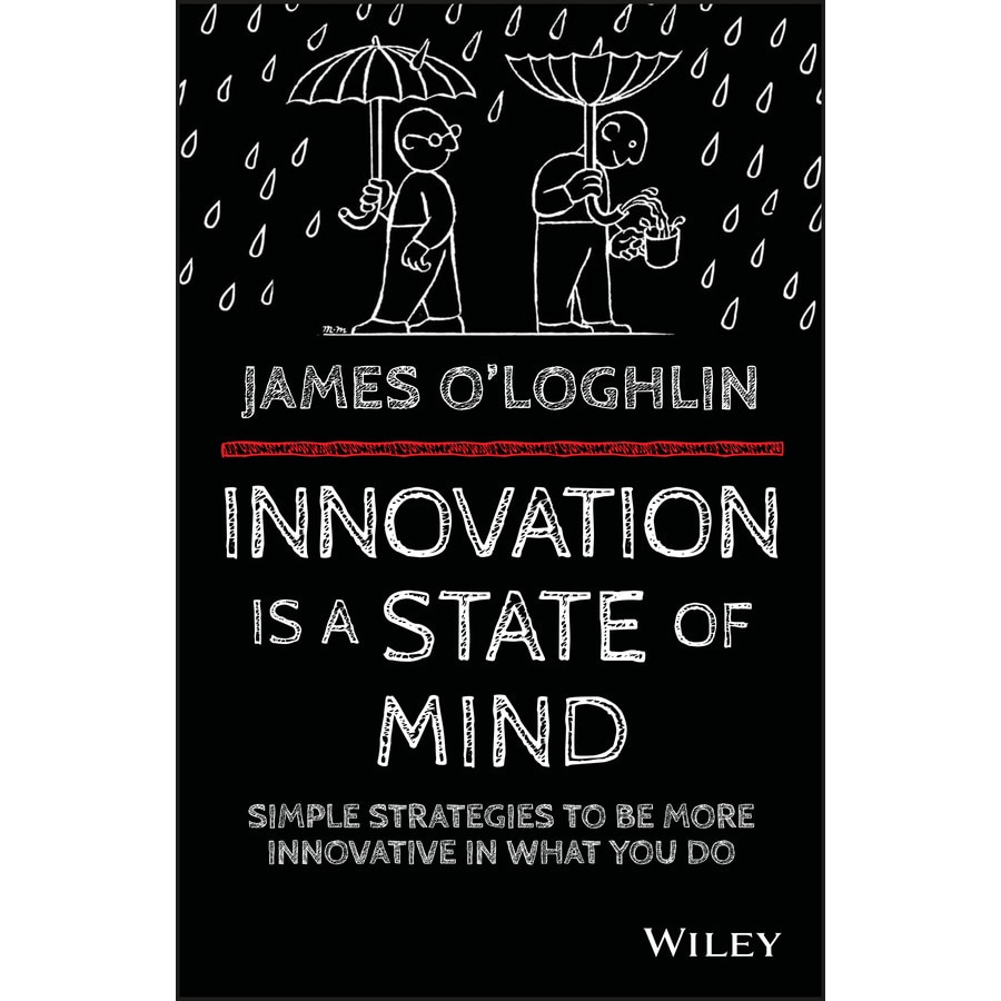 Innovation is a State of Mind de James O′Loghlin