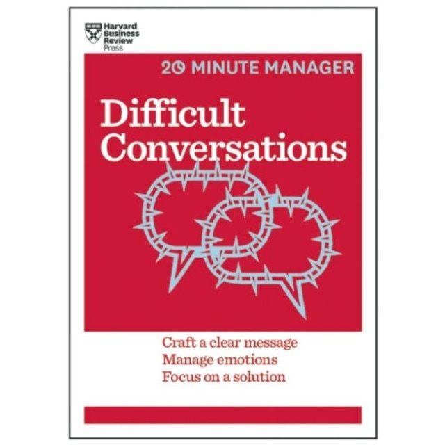 Difficult Conversations de Harvard Business Review
