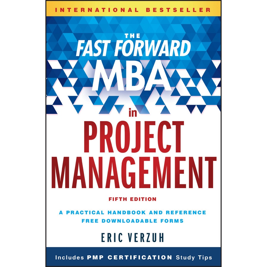 The Fast Forward MBA in Project Management de Eric Verzuh