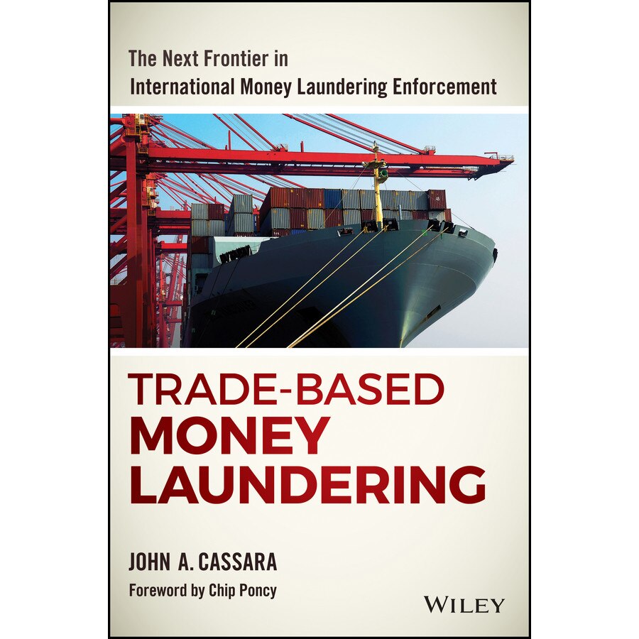 Trade/-/Based Money Laundering de John A. Cassara