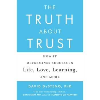 The Truth About Trust de David DeSteno The Truth About Trust de David DeSteno