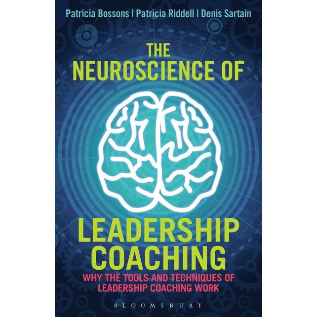The Neuroscience of Leadership Coaching de PATRICIA BOSSONS