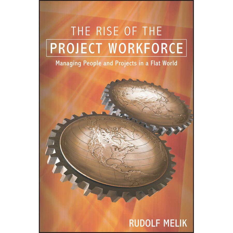 The Rise of the Project Workforce de Rudolf Melik