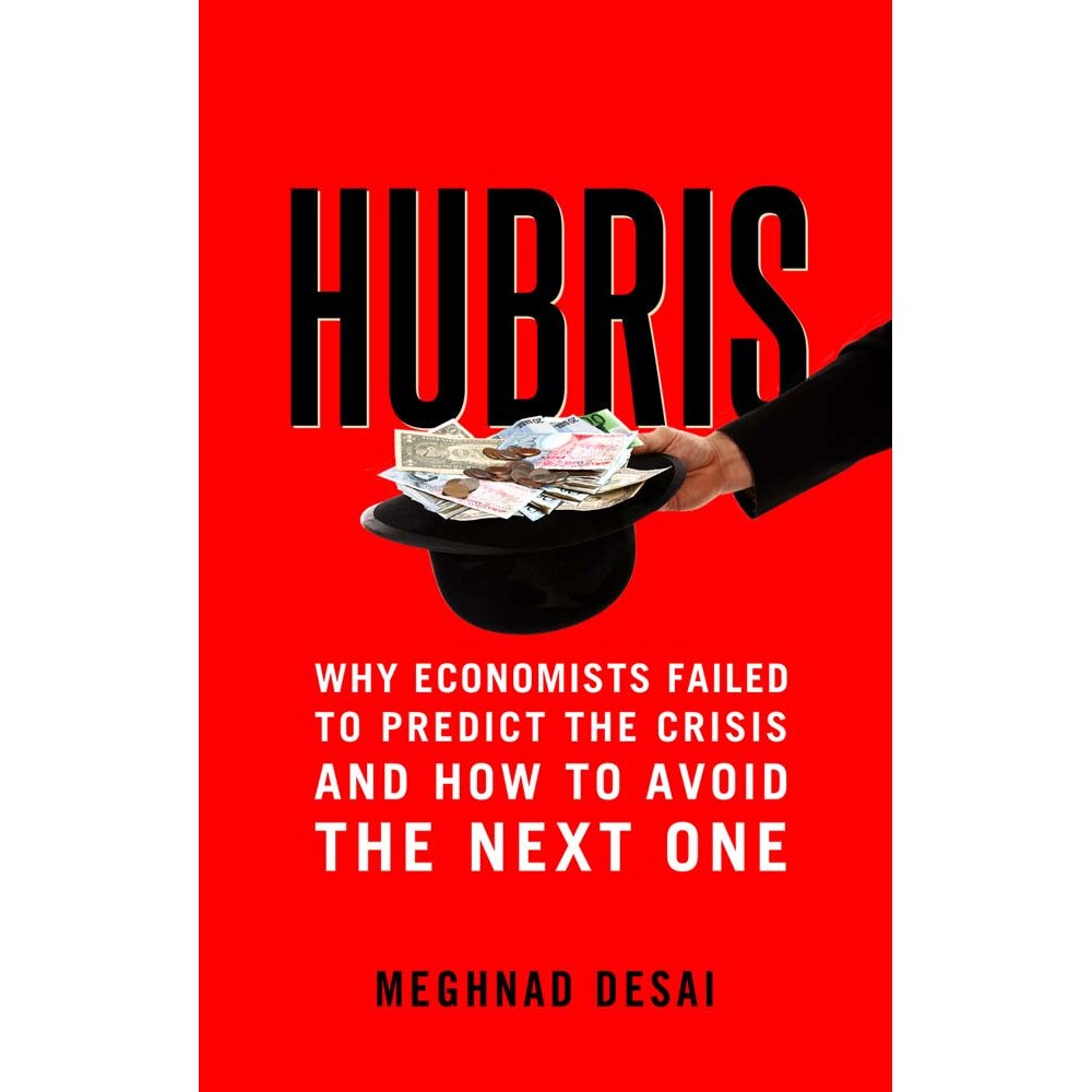 Hubris de Meghnad Desai