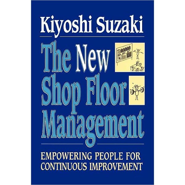 New Shop Floor Management de Kiyoshi Suzaki