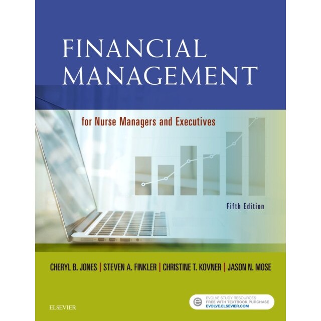 Financial Management for Nurse Managers and Executives de Cheryl Jones