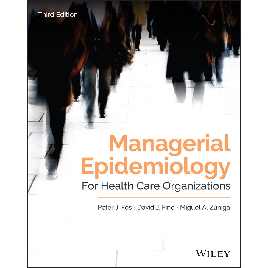 Managerial Epidemiology for Health Care Organizations de Peter J. Fos