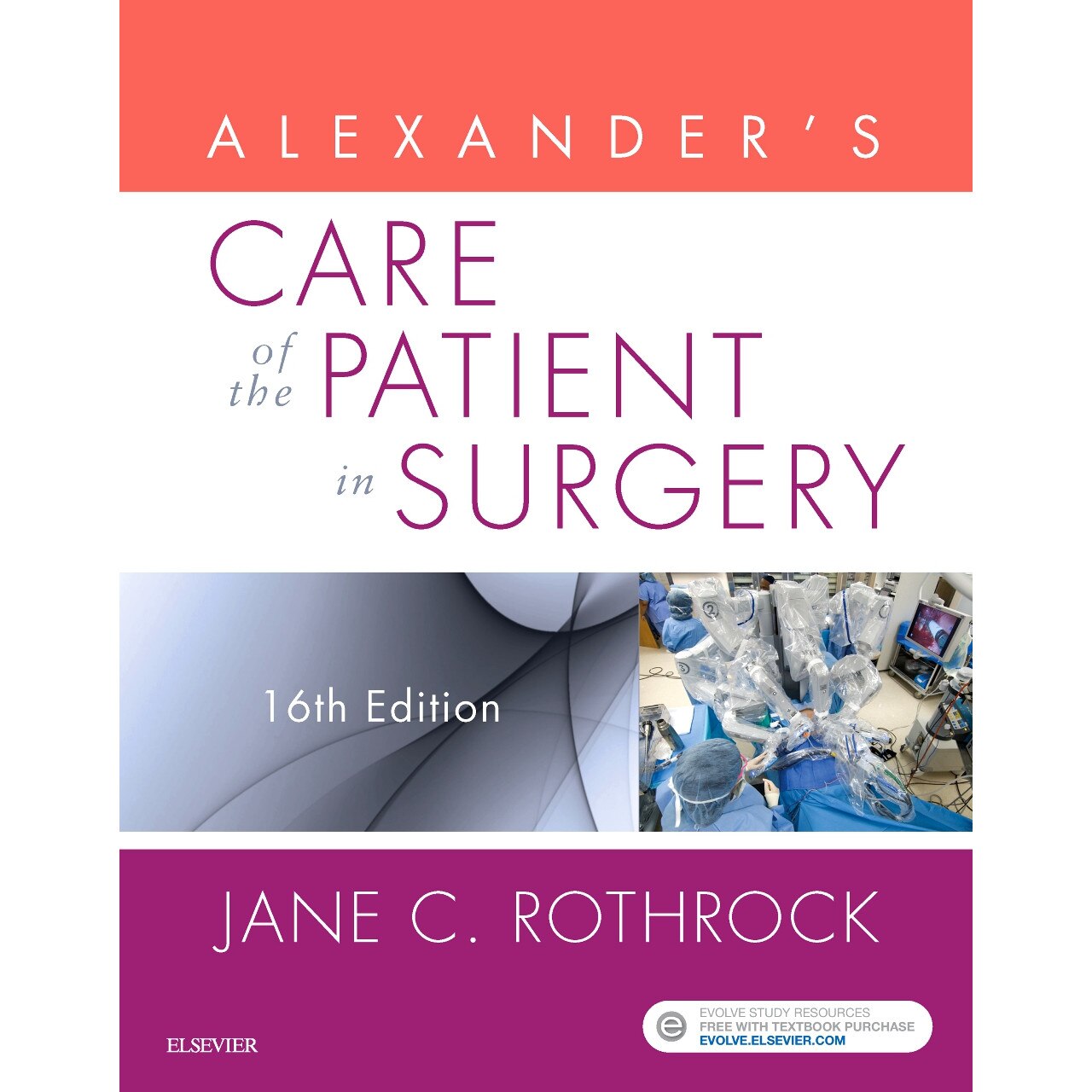 Alexander's Care of the Patient in Surgery de Jane C. Rothrock