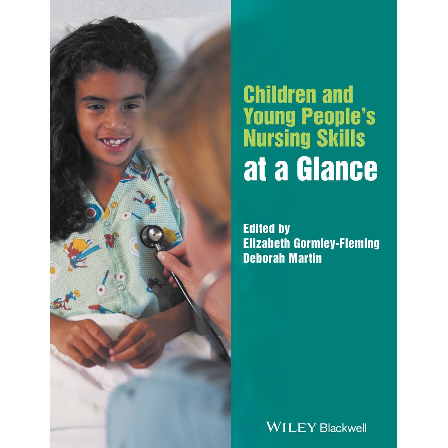 Children and Young People′s Nursing Skills at a Glance de Elizabeth Gormley/-/Fleming