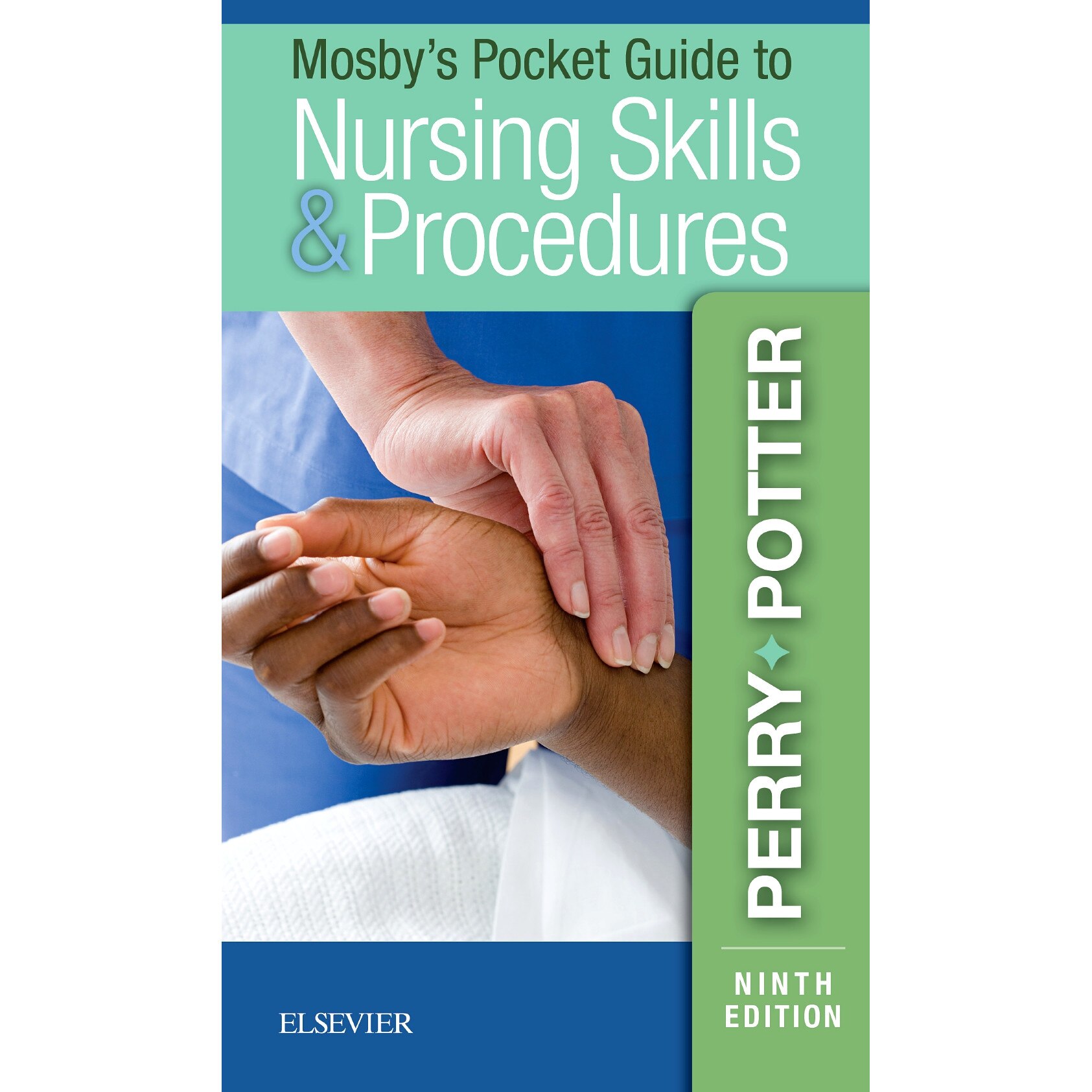 Mosby's Pocket Guide to Nursing Skills & Procedures de Anne Griffin Perry