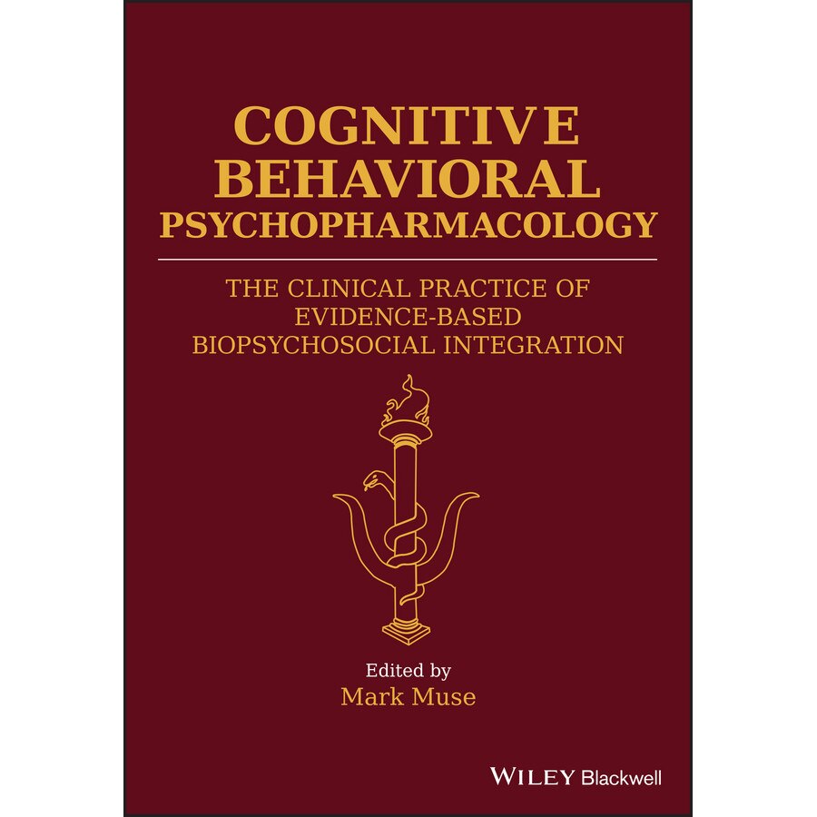 Cognitive Behavioral Psychopharmacology de Mark Muse