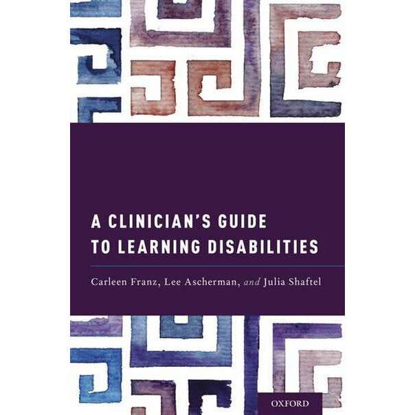 A Clinician's Guide to Learning Disabilities de Carleen Franz