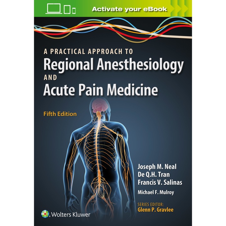 A Practical Approach to Regional Anesthesiology and Acute Pain Medicine de Joseph M. Neal