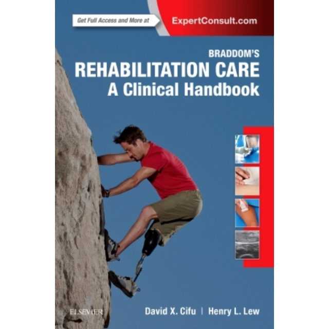 Braddom's Rehabilitation Care: A Clinical Handbook De David X. Cifu ...