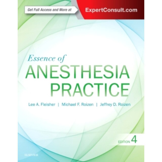 Essence of Anesthesia Practice de Lee A. Fleisher