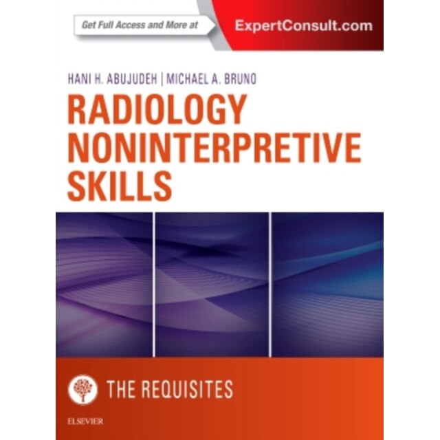 Radiology Noninterpretive Skills: The Requisites de Hani H Abujudeh