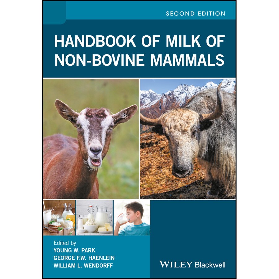 Handbook of Milk of Non/-/Bovine Mammals de Young W. Park