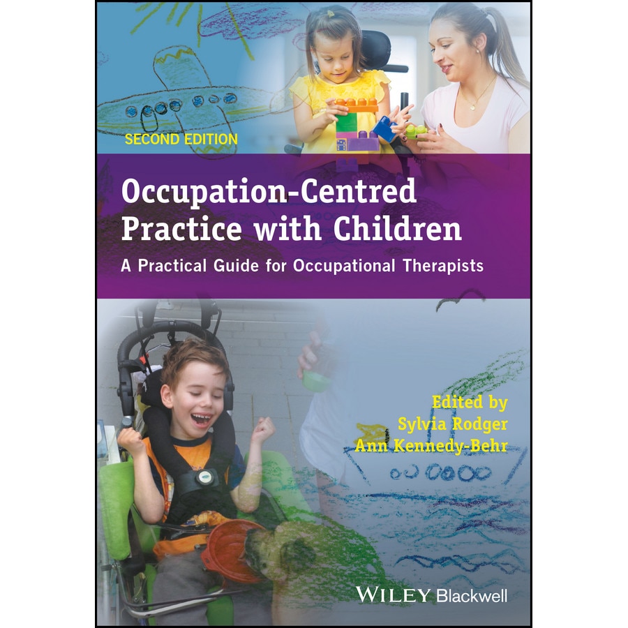 Occupation/-/Centred Practice with Children de Sylvia Rodger