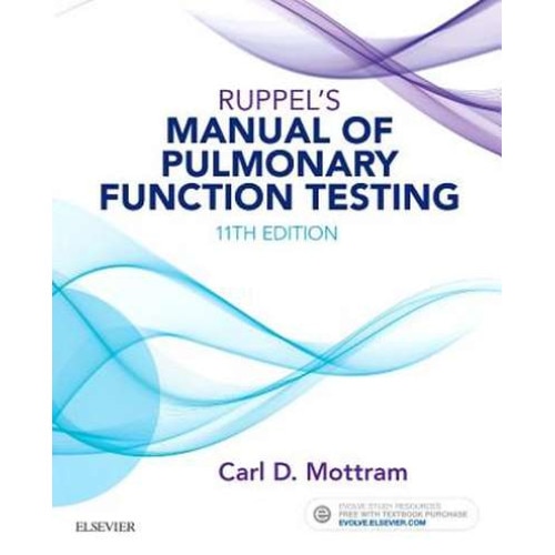 Ruppel's Manual of Pulmonary Function Testing de Carl Mottram