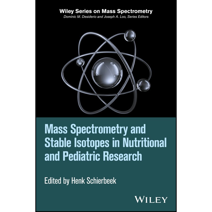 Mass Spectrometry and Stable Isotopes in Nutritional and Pediatric Research de Henk Schierbeek