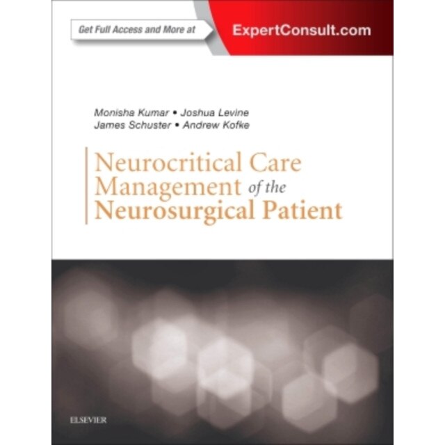 Neurocritical Care Management of the Neurosurgical Patient de Monisha Kumar