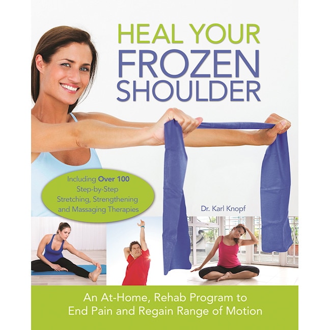 Heal Your Frozen Shoulder de Karl Knopf
