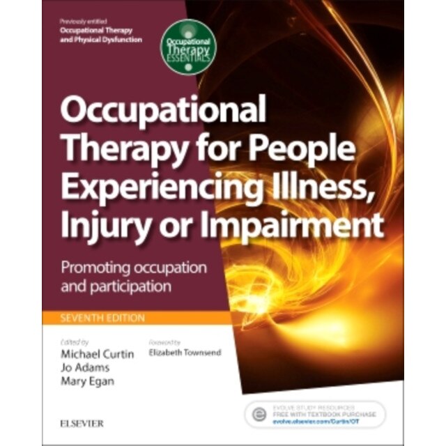 Occupational Therapy for People Experiencing Illness, Injury or Impairment de Michael Curtin