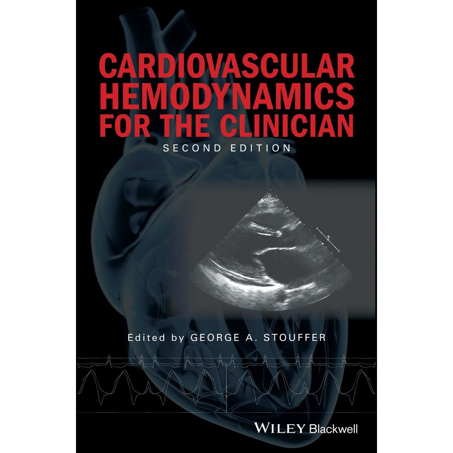 Cardiovascular Hemodynamics for the Clinician de George A. Stouffer