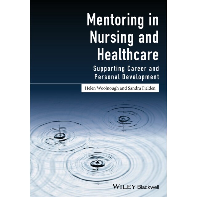 Mentoring in Nursing and Healthcare de Helen M. Woolnough