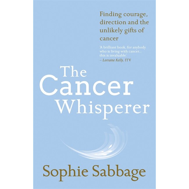 The Cancer Whisperer de Sophie Sabbage