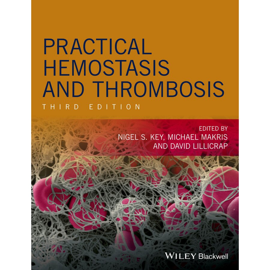 Practical Hemostasis and Thrombosis de Nigel S. Key
