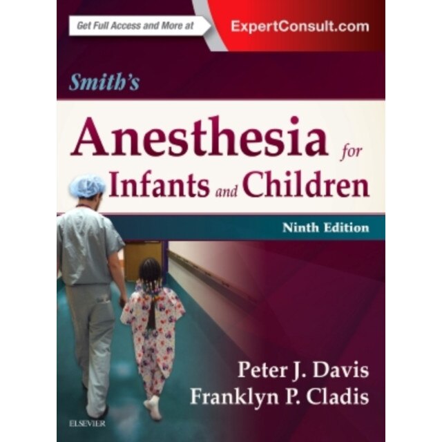 Smith's Anesthesia for Infants and Children de Peter J. Davis